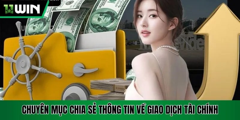 Chuyên mục chia sẻ thông tin về giao dịch tài chính