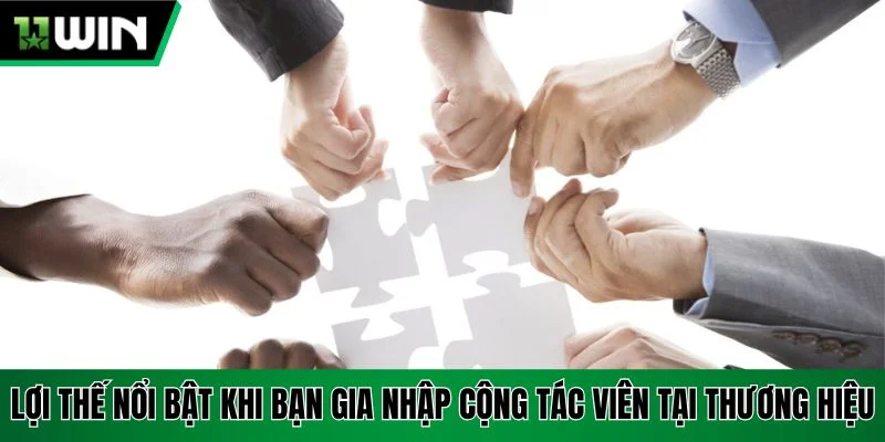 Lợi thế nổi bật khi bạn gia nhập cộng tác viên tại thương hiệu
