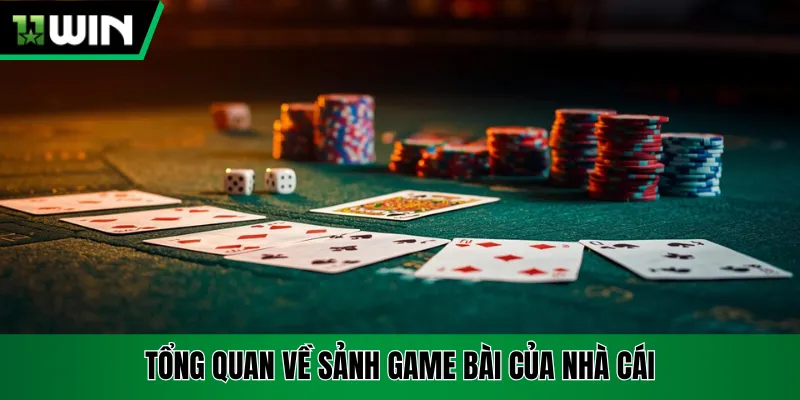Tổng quan về sảnh game bài nền tảng mang tới